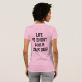 T-shirt 4 pattes Adrift La vie est courte. Marche ton chie (Dos entier)
