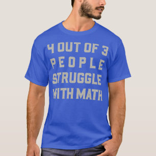 T-shirt 4 personnes sur 3 luttent avec les maths