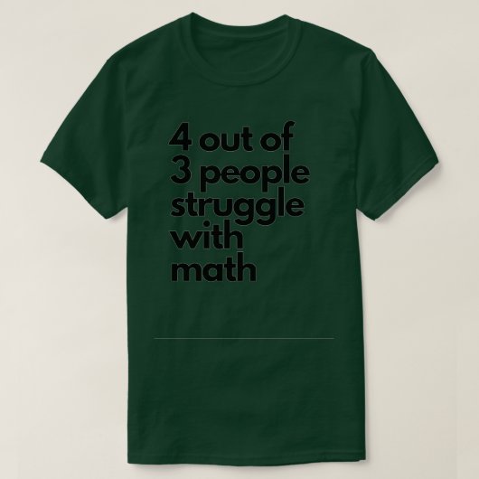 T-shirt 4 personnes sur 3 luttent avec les maths (Design devant)