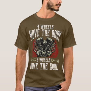 T-shirt 4 Roues Déplacer Le Corps 2 Roues Déplacer L'Âme V