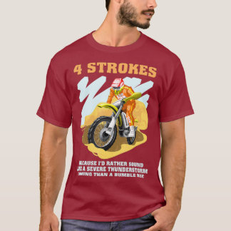 T-shirt 4 Strokes Motocross Dirt Bike Rider Racing