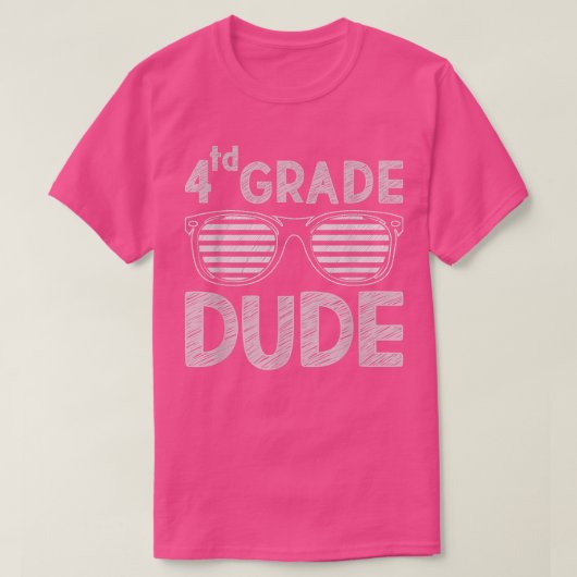 T-shirt 4e année Dude 4e année Enseignants de 4e année Étu (Design devant)