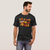 T-shirt 4e année Gobble Squad Thanksgiving Enseignant Enfa (Devant entier)