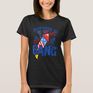 T-shirt 4e Of July Meme Fireworks Just Here To Bang