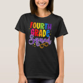 T-shirt 4th Fourth Grade Squad Happy Back To School Teache (Devant)
