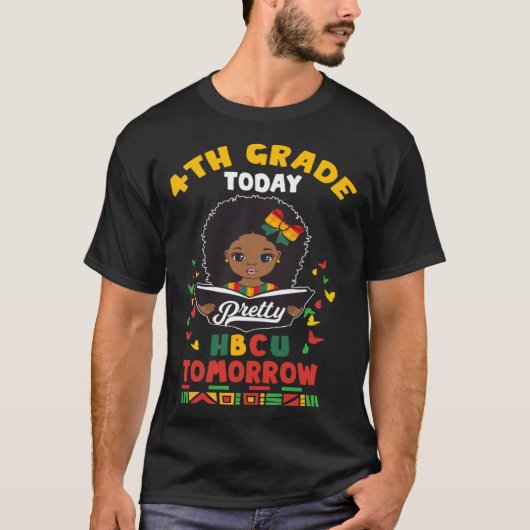 T-shirt 4th Grade Today HBCU Tomorrow Historically Black C (Devant)