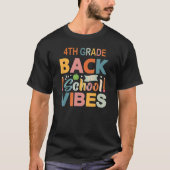T-shirt 4th Grade Vibes Fourth Grade Students Parents and (Devant)