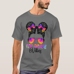 T-shirt 4Th Grade Vibes Messy Hair Bun Girl Back To School