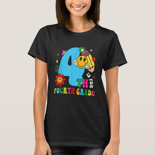 T-shirt 4th Is For Fourth Grade Groovy Back To School Teac (Devant)
