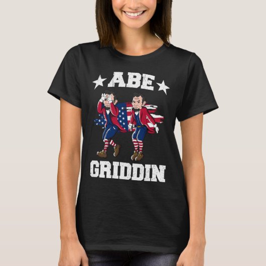 T-shirt 4th of July Abraham Lincoln Griddy Abe Griddin (Devant)