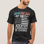 T-shirt 4th Of July Flag American By Birth Roofer By Choic (Devant)