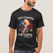 T-shirt 4Th Of July Washington Stay Strapped Get Clapped (Devant)