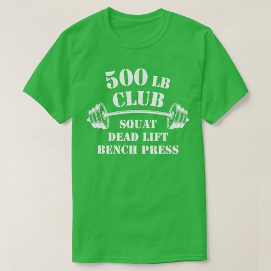 T-shirt 500 Lb Club Gym Weightlifting Powerlift Weig (Design devant)