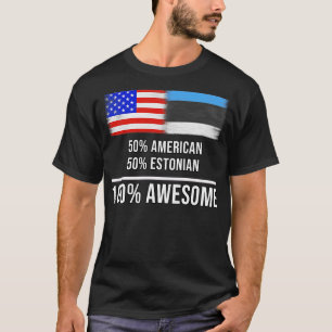 T-shirt 50 Américain 50 Estonien 100 Cadeau fantastique po