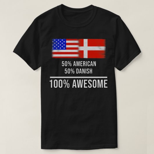 T-shirt 50 American 50 Danish 100 Awesome Gift pour Danish (Design devant)