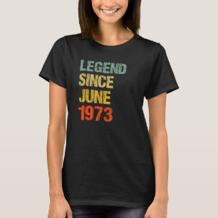 T-shirt 50 ans 50e anniversaire Légende depuis juin 1973