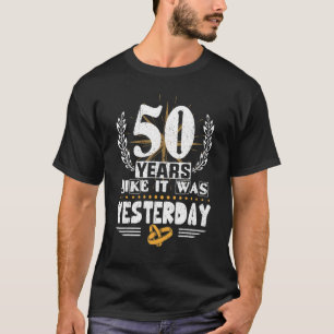 T-shirt 50 ans comme c'était hier 50e Mariage Annive