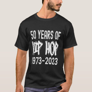 T-shirt 50 Ans D'Hip hop 1973-2023 50E Anniversaire