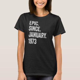 T-shirt 50 ans Epic depuis janvier 1973 50e anniversaire