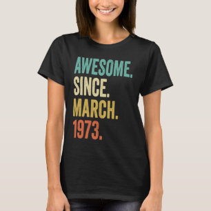T-shirt 50 ans Vintage mars 1973 50e anniversaire 1
