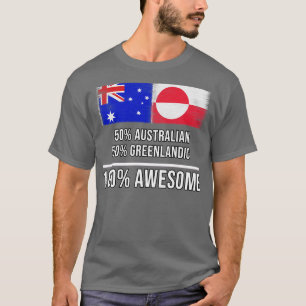 T-shirt 50 Australian 50 Greenlandic 100 Awesome Cadeau po