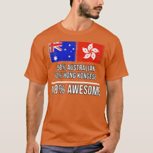 T-shirt 50 Australian 50 Hong Kongese 100 Awesome Cadeau p