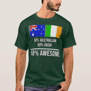 T-shirt 50 Australian 50 Irish 100 Awesome Gift for Irish