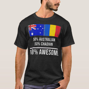 T-shirt 50 Australien 50 Tchadien 100 Cadeau fantastique p