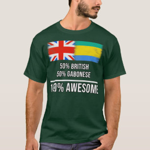 T-shirt 50 Britannique 50 Gabonais 100 Cadeau fantastique