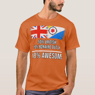 T-shirt 50 British 50 Bonaire Dutch 100 Awesome Cadeau pou