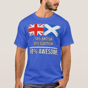 T-shirt 50 British 50 Scottish 100 Awesome Gift for Scotti