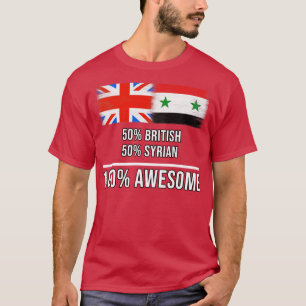 T-shirt 50 British 50 Syrian 100 Awesome Gift pour Syrian