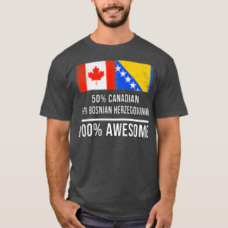 T-shirt 50 Canadien 50 Bosniaque Herzégovinien 100 Awesome