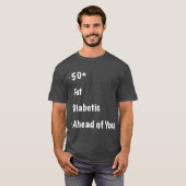 T-shirt 50 Fat Diabetic Ahead of You Funny Runners (Devant entier)