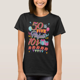 T-shirt 50 Is Five Perfect 10s 50e Anniversaire
