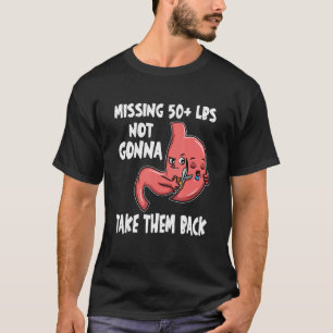T-shirt 50+ LBS manquants Pas de les reprendre Gastric