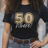 T-shirt 50 Où Funny Gold Parties scintillant & Black 50e a