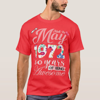 T-shirt 50 Year Old Made In May 1972 50th Birthday Women B