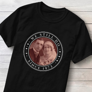 T-shirt 50e anniversaire de mariage Nous sommes toujours e