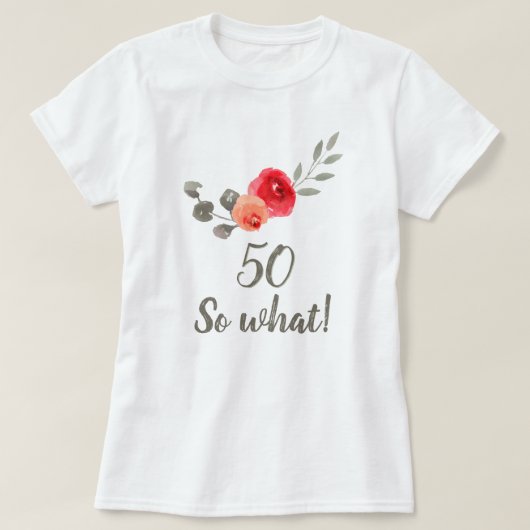 T-shirt 50e anniversaire drôle dire de l'aquarelle Floral  (Design devant)
