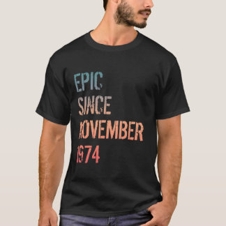 T-shirt 50e anniversaire Hommes Femme Epic Né novembre 197