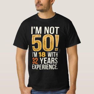 T-shirt 50E Anniversaire Je Ne Suis Pas 50 18 Avec 32 Ans