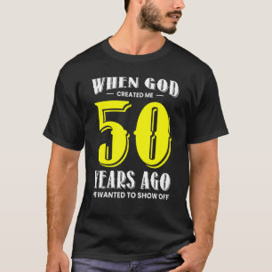 T-shirt 50e anniversaire u2013 1973 Quand Dieu m'a créé