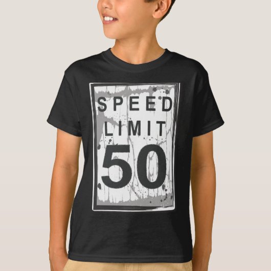 T-shirt 50th Birthday Funny Ngy Speed Limit Sign  (Devant)