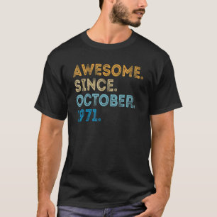 T-shirt 51 Ans Funny Awesome depuis Octobre 1971 51e