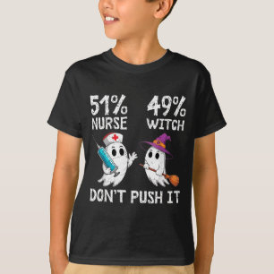 T-shirt 51% infirmière 49% sorcière ne poussez pas trop