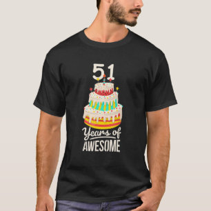 T-shirt 51 Years Of Awesome Funny 51St Birthday Cake For A