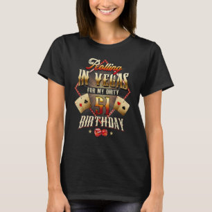 T-shirt 51e Anniversaire Rolling À Vegas Dirty 51 Annivers