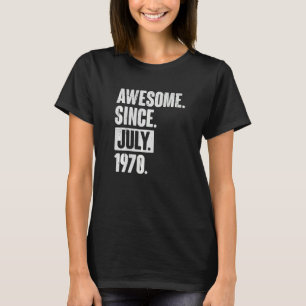 T-shirt 52 Ans 52e Anniversaire Awesome Depuis Juillet 197