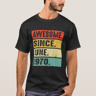 T-shirt 52 Ans Awesome Depuis Juin 1970 52E Anniversaire